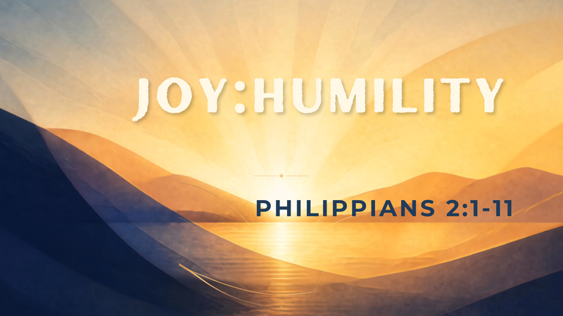 Joy: Humility