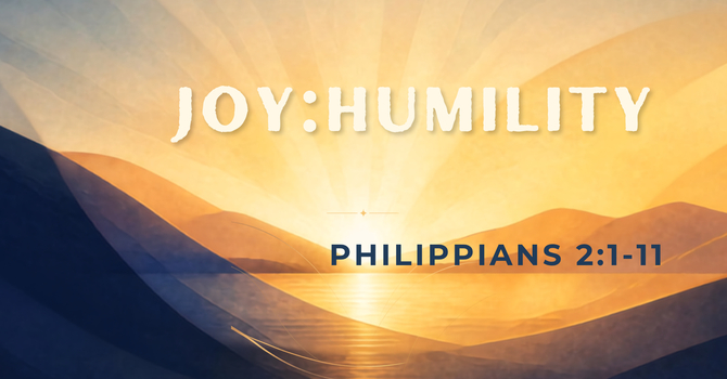 Joy: Humility