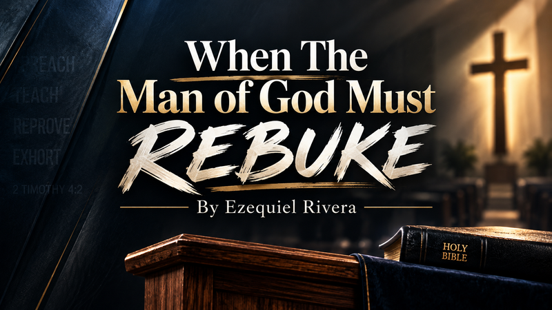 When The Man of God Must Rebuke