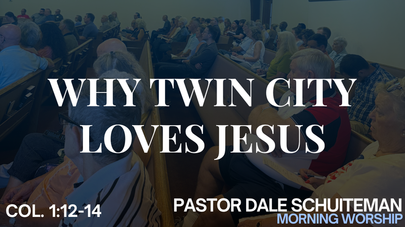 Why Twin City Loves Jesus