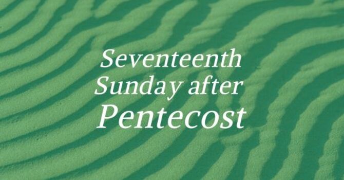 SEVENTEENTH SUNDAY AFTER PENTECOST, SEPTEMBER 20, 2026 image