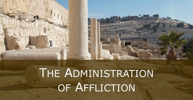 Administration of Affliction