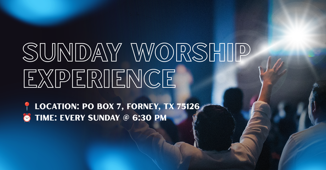 Sunday Worship Experience