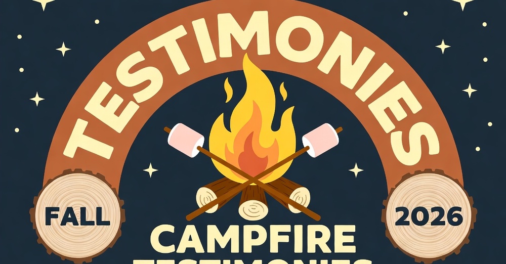 Campfire Testimonies