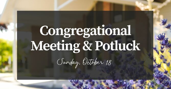 Congregational Meeting & Potluck