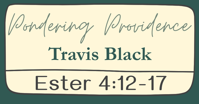 First Baptist Church Kearney MO -Sermon, Pondering Providence