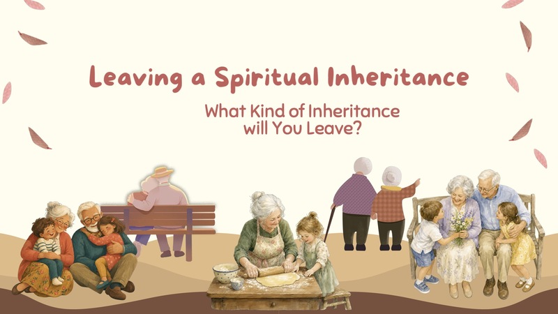 Grandparents Day: Leaving a Spiritual Inheritance