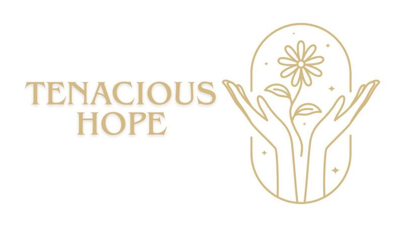 Tenacious Hope
