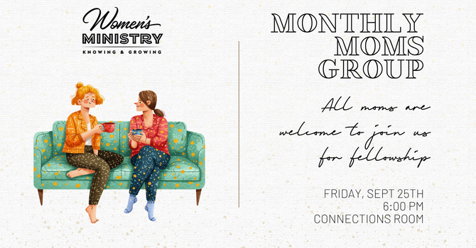 Monthly Mom's Group