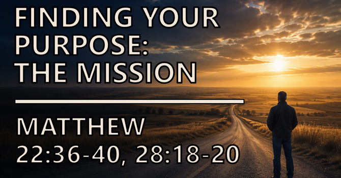 Finding Your Purpose: The Mission