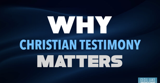 Why Christian Testimony Matters image