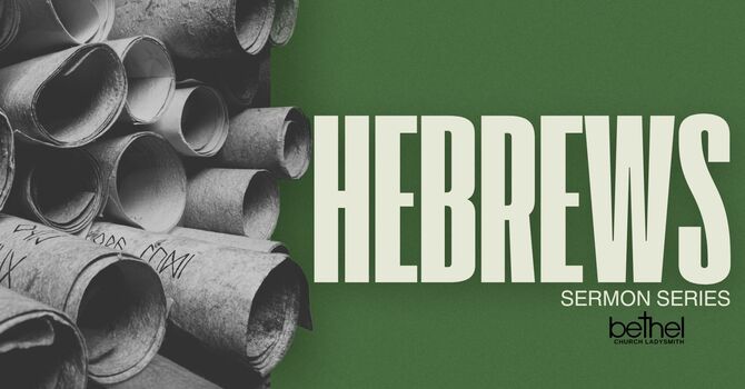Hebrews: Jesus is Superior