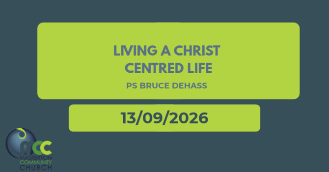 Living a Christ Centred Life