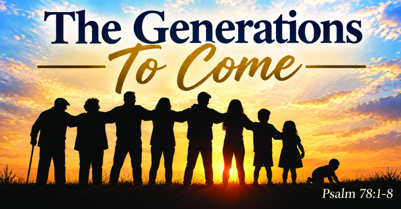 The Generations To Come