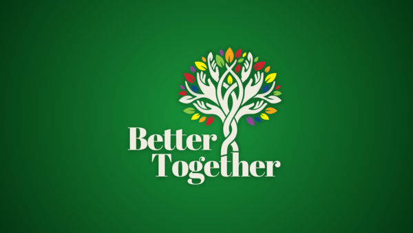 Better Together