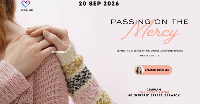 THIS WEEK'S SERMON: "PASSING ON THE MERCY" by Nikki Lee