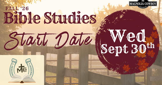 Fall Bible Studies - 6:30