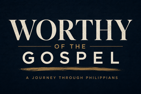 Worthy of the Gospel