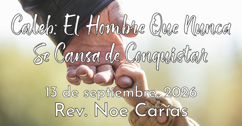 Caleb: El Hombre Que Nunca Se Cansa de Conquistar