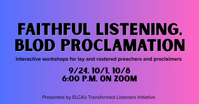 Faithful Listening, Bold Proclamation