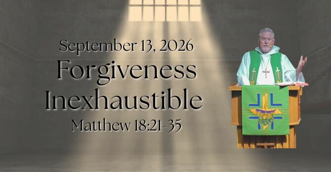 "Forgiveness Inexhaustible"