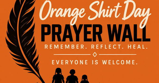 Orange Shirt Day Prayer Wall: A Day of Remembrance