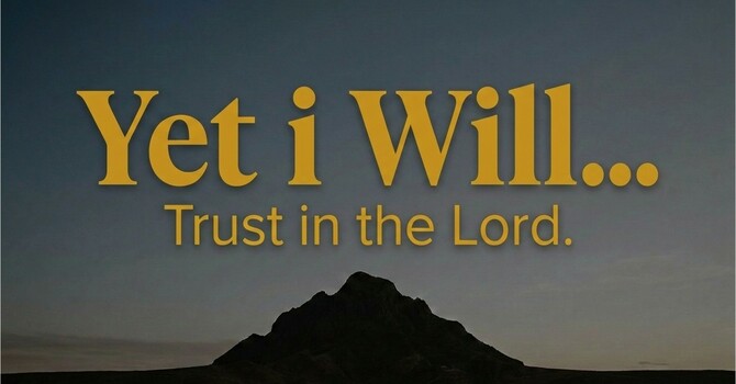 Yet I Will... Sermon