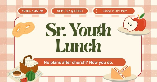 Sr. Youth Lunch