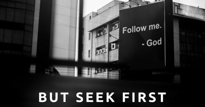But Seek First