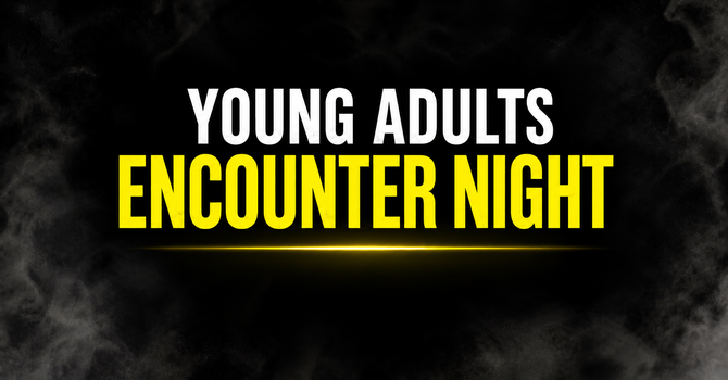 Young Adults Encounter Night