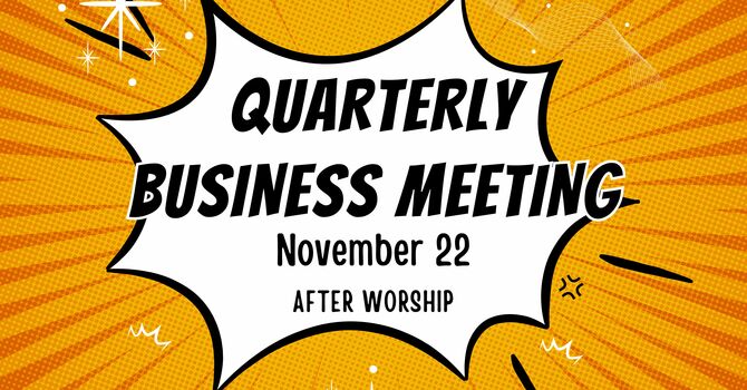 Quarterly Business Meeting