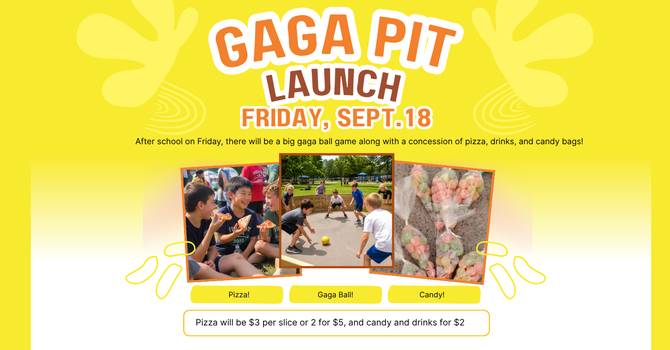 Gaga Pit Launch! - Friday, Sept.18th image
