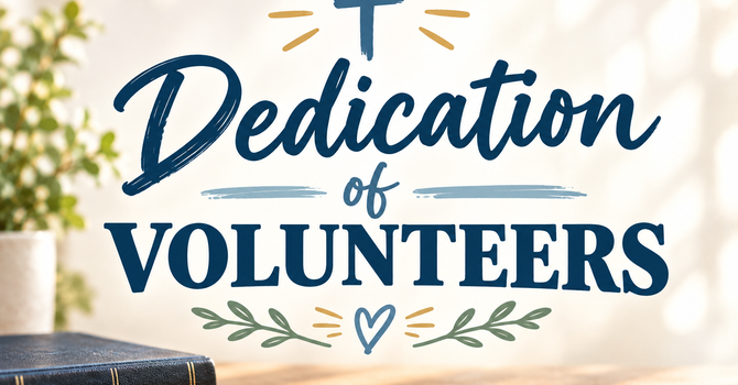 Dedication of Volunteers image