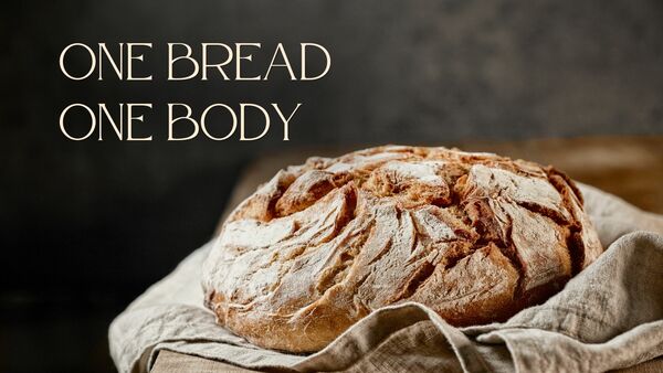 One Bread, One Body