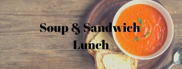 Soup & Sandwich Lunch