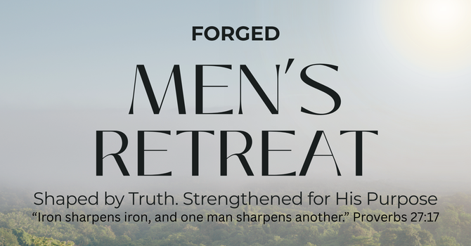 Forged Men's Retreat