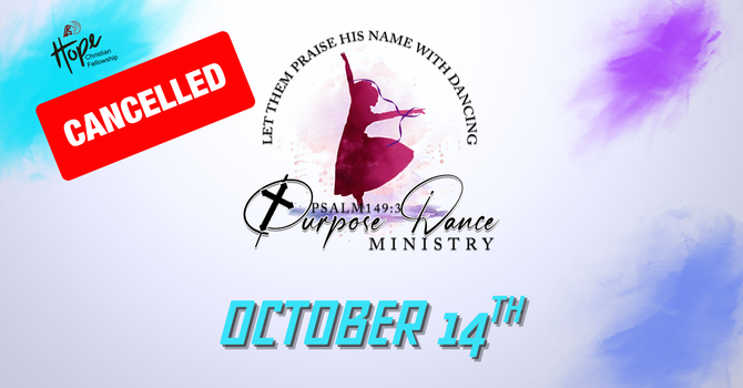 Purpose Dance Ministry Practice CANCELLED