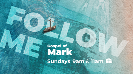 FOLLOW ME Gospel of Mark