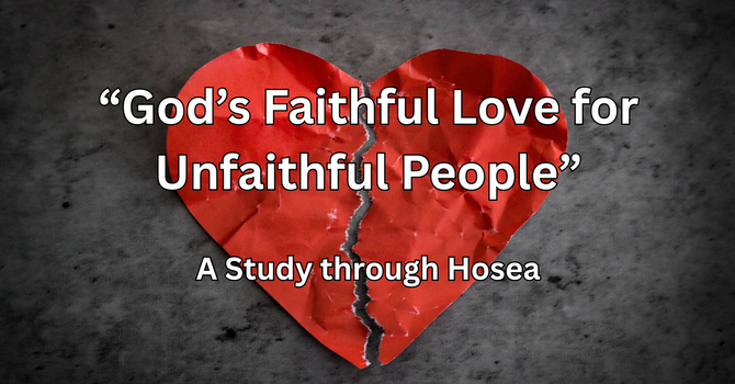 God's Faithful Love for Unfaithful People Part 1