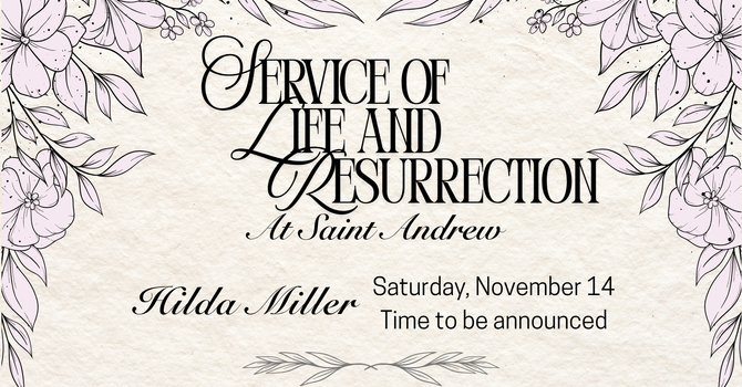 Service of Life and Resurrection for Hilda Miller