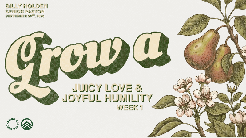 Juicy Love & Joyful Humility