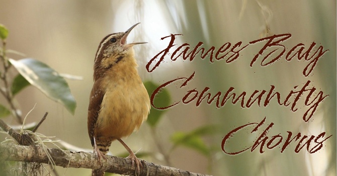 Open Rehearsal: James Bay Community Chorus