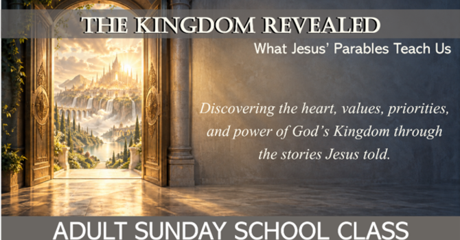 The Kingdom Revealed/What Jesus' Parables Teach Us
