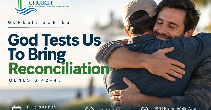 God Tests Us To Bring Reconciliation image