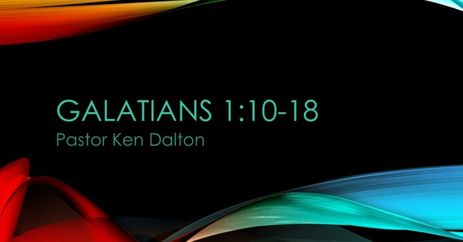 Sunday Morning Sermon - Galatians 1:10-18