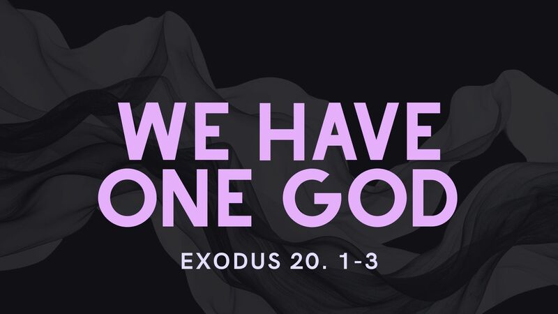 We Have One God