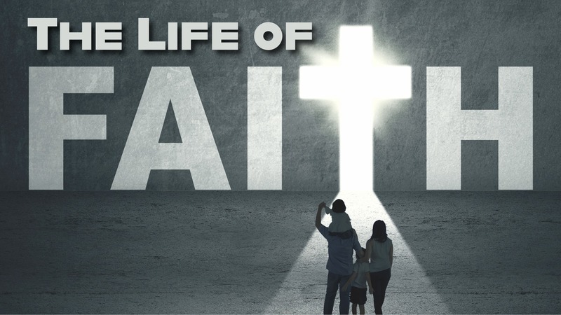 The Life of Faith