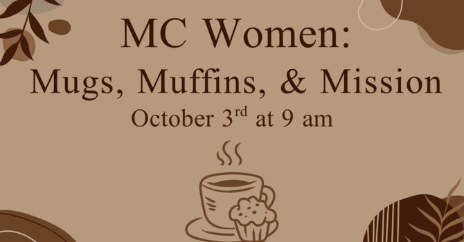MC Women: Mugs, Muffins, and Mission