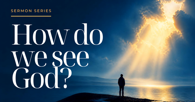 How Do We See God: A Realization