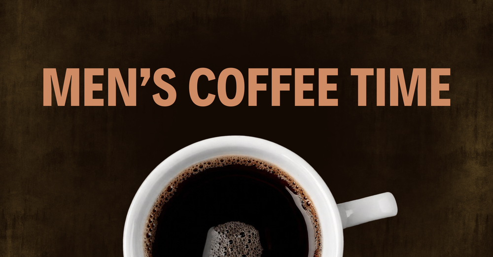 Men's Coffee Time